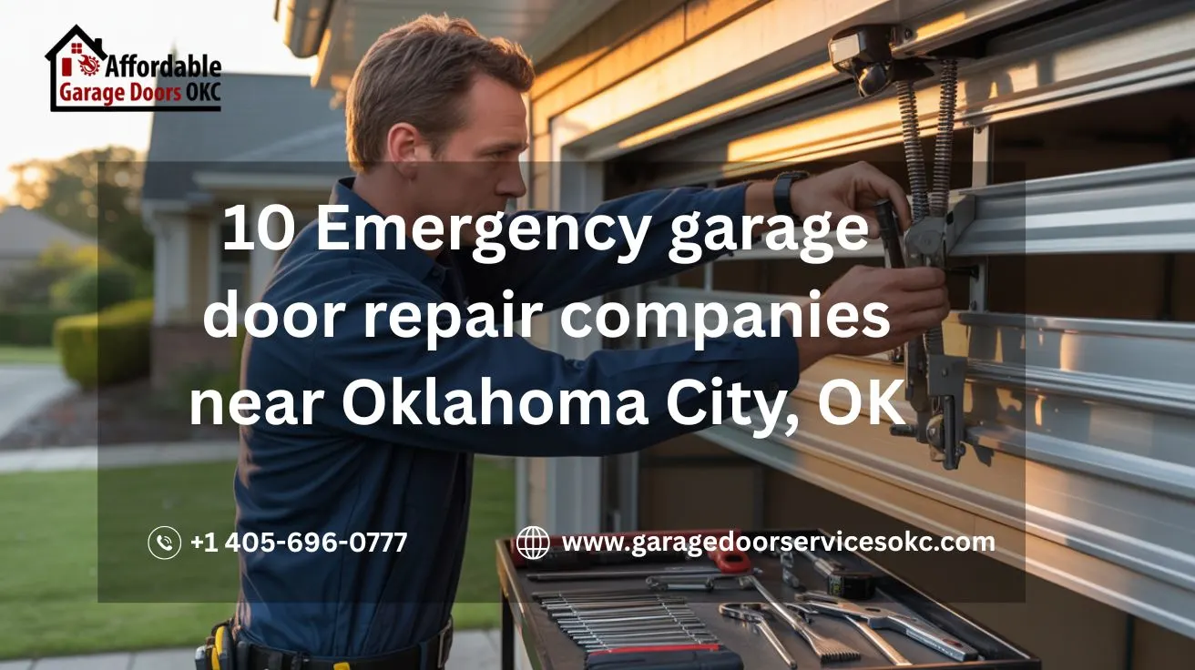 10 Emergency Garage Door Repair Companies Near Oklahoma City, OK
